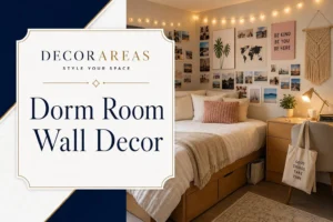 Dorm Room Wall Decor Ideas